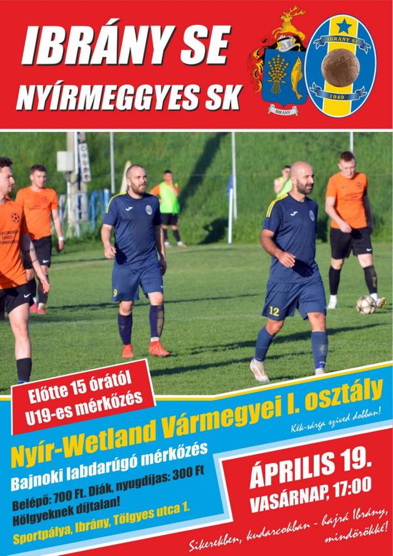 Ibrány SE - Nyírmeggyes SK Nyír-Wetland vármegyei I. osztály bajnoki labdarúgó mérkőzés