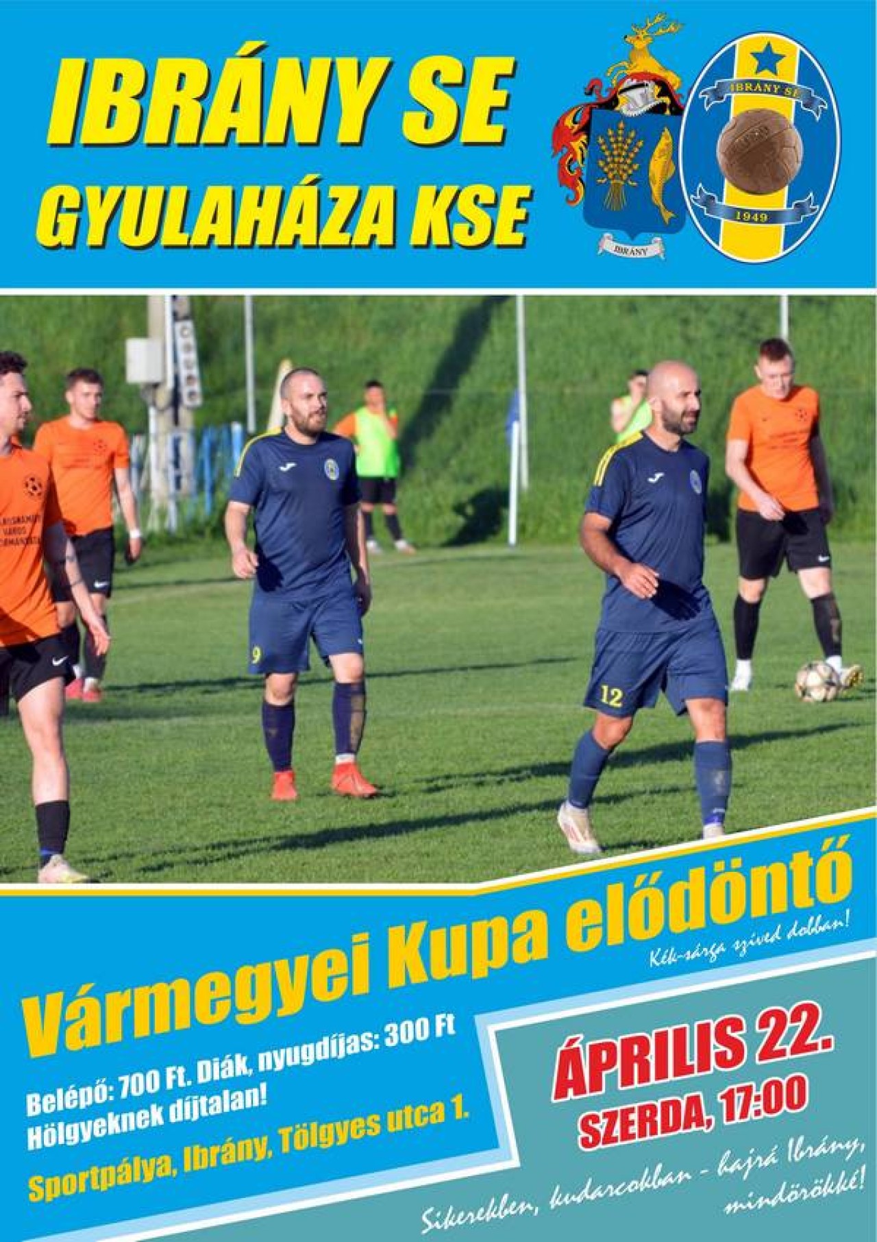 Ibrány SE - Gyulaháza KSE Sz.-Sz.-B. Vármegyei Kupa elődöntő labdarúgó mérkőzés
